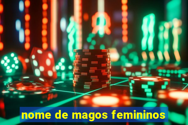 nome de magos femininos